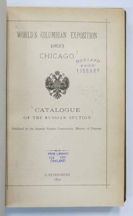 WORLD'S COLUMBIAN EXPOSITION 1893 CHICAGO. Catalogue of the Russian Section.; Published by the Imperial Russian Commission, Ministry of Finances.