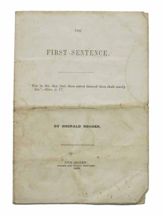 Item #42769 The FIRST SENTENCE. "For in the day that thou eatest thereof thou shalt surely die."...