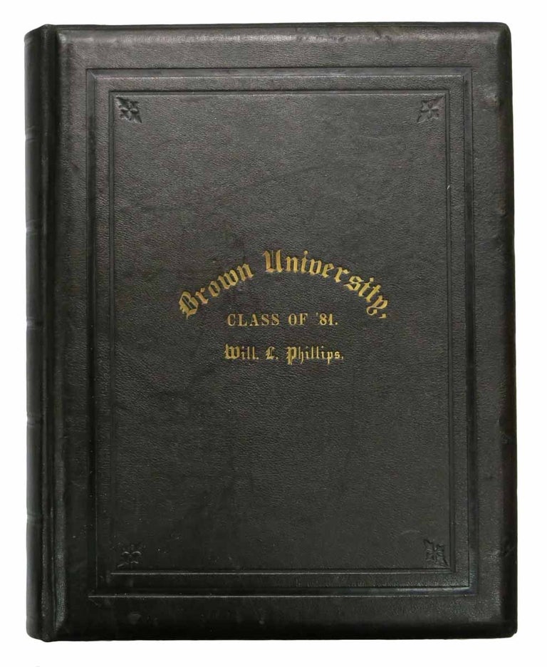 Item #42951 BROWN UNIVERSITY. Class of '81. [Cover title]. Class Photograph Album / Yearbook, William Llewellyn - Former Owner Phillips, 1857 - 1925.