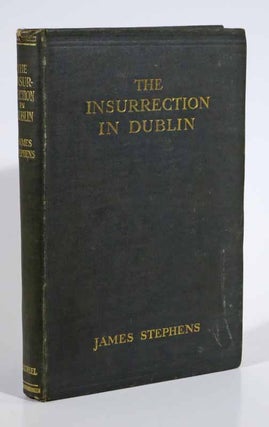 Item #43006 The INSURRECTION In DUBLIN. James Stephens, 1880 - 1950