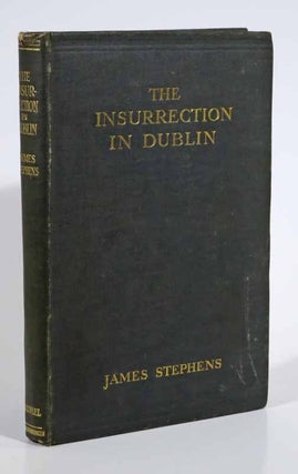 Item #43006 The INSURRECTION In DUBLIN. James Stephens