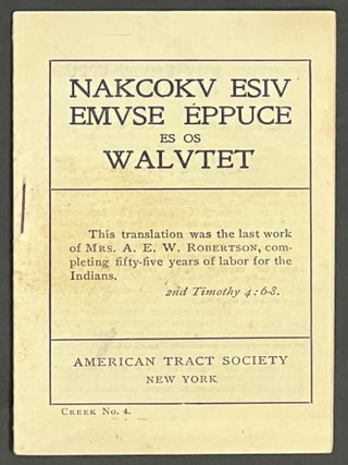 Item #43073.4 NAKCOKV ESIV EMVSE EPPUCE ES OS WALVTET. 2nd Timothy 4: 6-8. Creek No. 4. . . -...