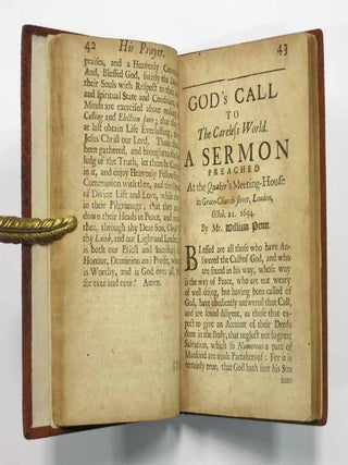 The HARMONY Of DIVINE And HEAVENLY DOCTRINES: Demonstrated in Sundry Declarations on Variety of Subjects Preached at the Quaker's Meetings in London, by Mr. {William Penn, George Whitehead, Samuel Waldenfield, Benjamin Coole. Taken in Short-hand as it was Delivered by Them; and now Faithfully Transcribed and Published for the Informaion of Those who by Reason of Ignorance may have Received a Prejudice Against Them. By a Lover of that People.
