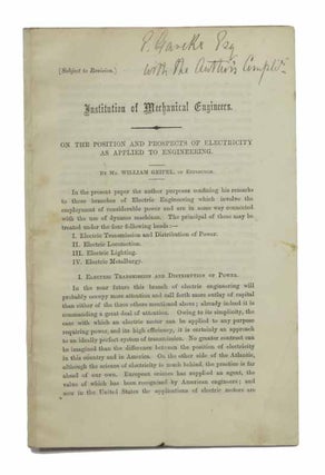 Item #43128 On The POSITION And PROSPECTS Of ELECTRICITY As APPLIED To ENGINEERING.; For private...