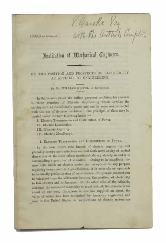 Item #43128 On The POSITION And PROSPECTS Of ELECTRICITY As APPLIED To ENGINEERING.; For private circulation only. History of Technology, William Geipel.
