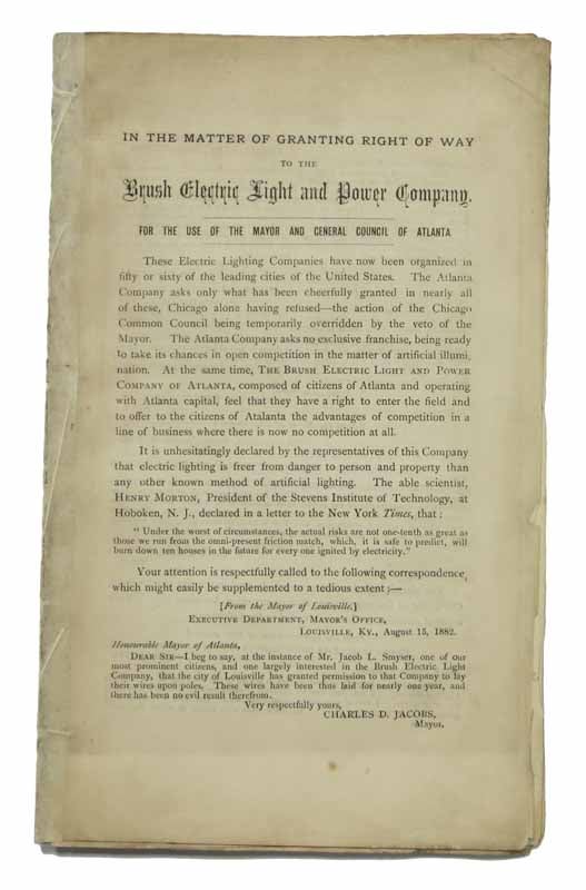 Item #43182 The MATTER Of GRANTING RIGHT Of WAY To The BRUSH ELECTRIC LIGHT And POWER COMPANY for the Use of the Mayor and General Council of Atlanta. History of Technology.