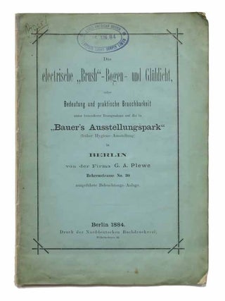 Item #43183 Das ELECTRISCHE "BRUSH" - BOGEN - Und GLUHLICHT, Seine Bedeutung und Praktische...