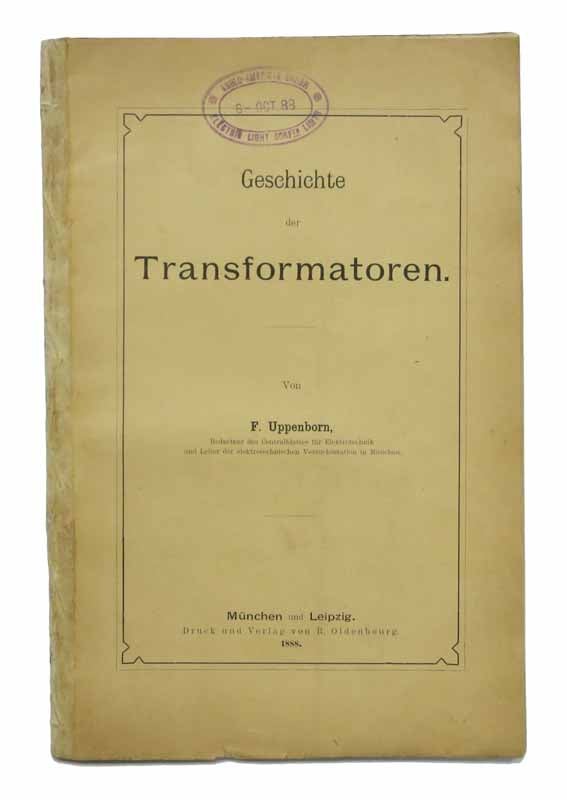Item #43185 GESCHICHTE Der TRANSFORMATOREN. History of Technology, F. Uppenborn.