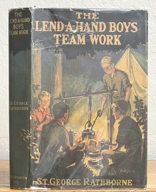 Item #4326.2 The LEND-A-HAND BOYS TEAM WORK. Lend-A-Hand Boys Series #3. St. George Rathborne