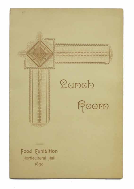 Item #43274 LUNCH ROOM. Food Exhibition. Horticultural Hall. 1890. Saturday, 1 February. Massachusetts Historical Society / Menu.