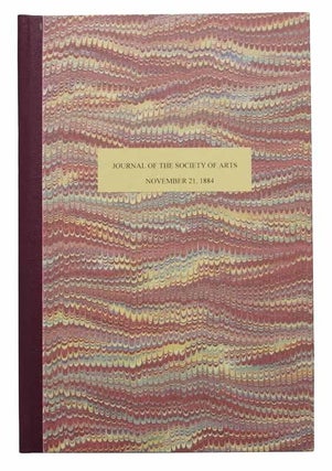 Item #43325 JOURNAL Of The SOCIETY Of ARTS. Friday, November 21, 1884. No. 1670. Vol. XXXIII....