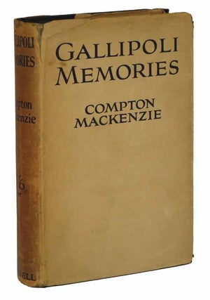 Item #43384 GALLIPOLI MEMORIES. Compton Mackenzie, 1883 - 1972