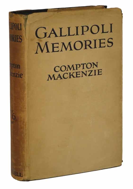 Item #43384 GALLIPOLI MEMORIES. Compton Mackenzie, 1883 - 1972.