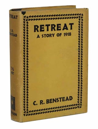 Item #43396 RETREAT. A Story of 1918. C. R. Benstead