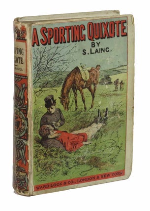Item #43467 A SPORTING QUIXOTE or, The Life and Adventures of the Honble. Augustus Fitzmuddle,...