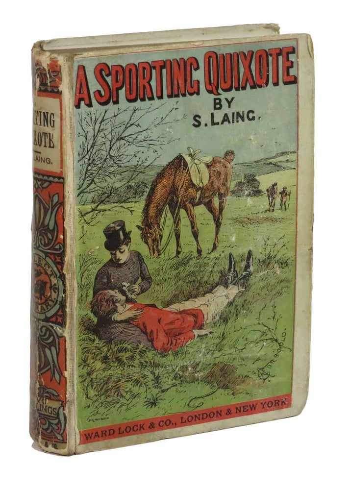Item #43467 A SPORTING QUIXOTE or, The Life and Adventures of the Honble. Augustus Fitzmuddle, Afterwards Earl of Muddleton. Two Schillings. Samuel Laing.