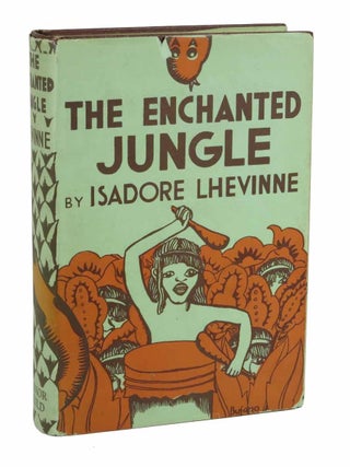 Item #43546 The ENCHANTED JUNGLE. Isadore Lhevinne, b. 1896