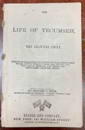 Item #43666.1 The LIFE Of TECUMSEH, The Shawnee Chief.; Including Biographical Notices of...