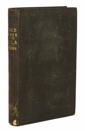 Item #43832 The GOLD MINES Of The GILA. A Sequel to Old Hicks the Guide. Charles W. Webber