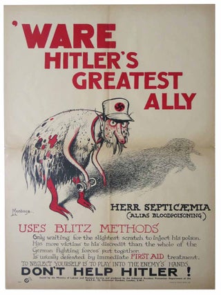 Item #43880 'WARE HITLER'S GREATEST ALLY. Herr Septicaemia (Alias Bloodpoisoning). Uses Blitz...