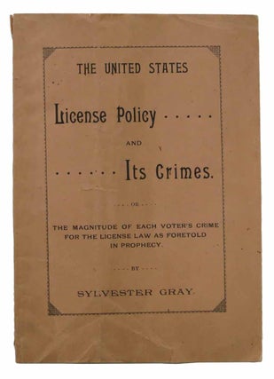 Item #44093 The UNITED STATES LICENSE POLICY And Its Crimes or The Magnitude of Each Voter's...