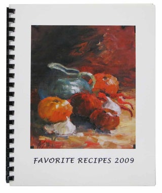 Item #44104 FAVORITE RECIPES 2009. California Cookery Book, Dick - Longeran