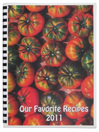 Item #44106 OUR FAVORITE RECIPES 2011. California Cookery Book, Wells Whitney, Richard -...