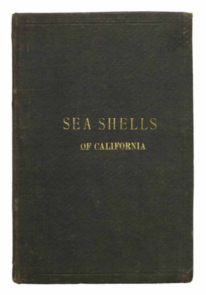 Item #44140 COMMON SEA - SHELLS Of CALIFORNIA. Natural Science / Californiana, Josiah Keep, 1849...