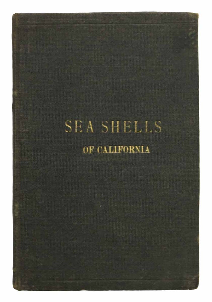 Item #44140 COMMON SEA - SHELLS Of CALIFORNIA. Natural Science / Californiana, Josiah Keep, 1849 - 1911.