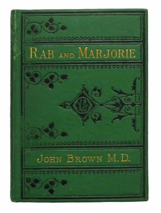 Item #44151 RAB And His FRIENDS and MAJORIE FLEMING. John Brown, M. D