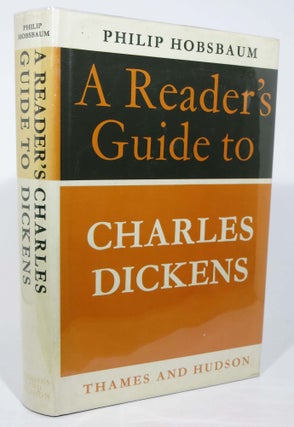 Item #44518.1 A READER'S GUIDE To CHARLES DICKENS. Charles. 1812 - 1870 Dickens, Philip Hobsbaum