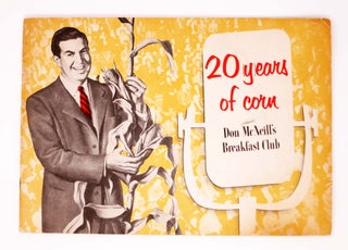Item #44544 DON McNEILL And The BREAKFAST CLUB CELEBRATE 20 (Y)EARS Of CORN. Don McNeill, b. 1907
