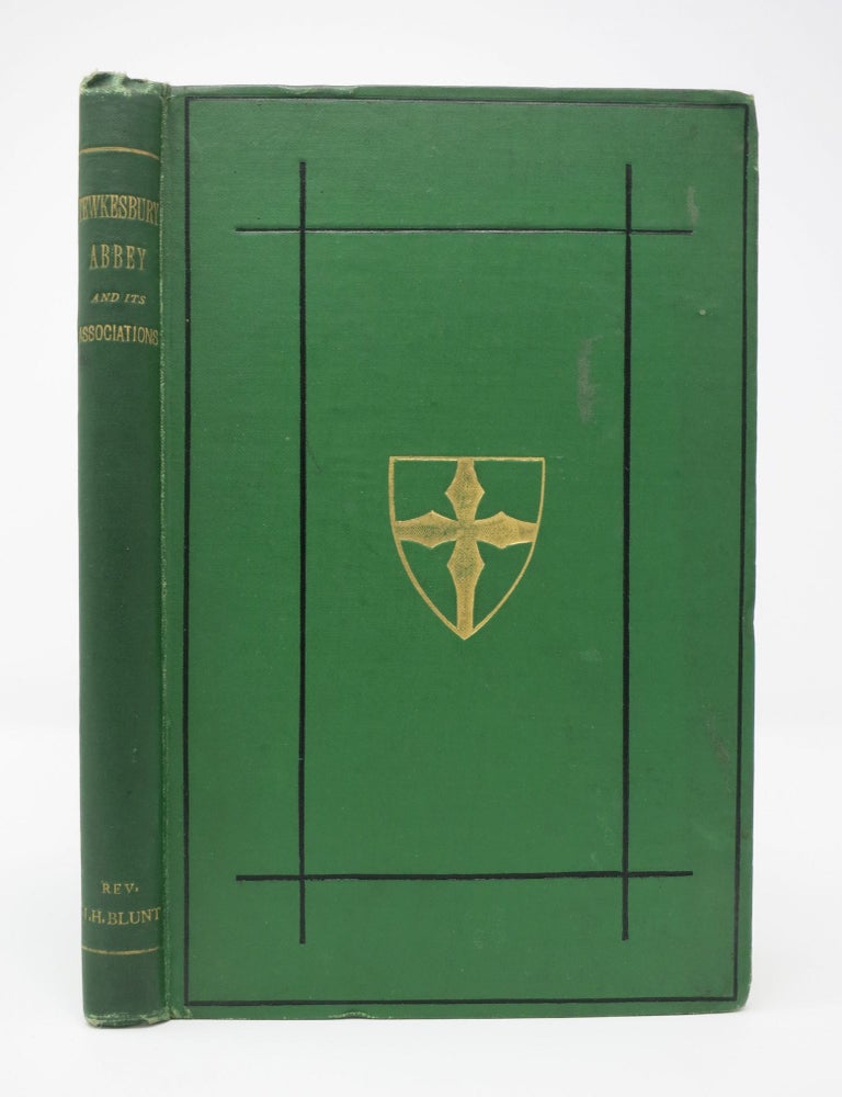 Item #44567 TEWKESBURY ABBEY And Its Associations. John Henry Blunt, F. S A.