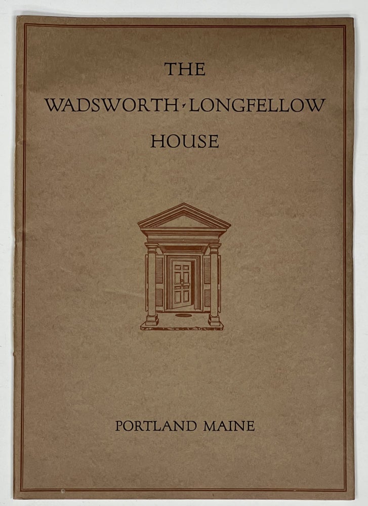 Item #44592 The WADSWORTH - LONGFELLOW HOUSE Its History & Its Occupants. Nathan Goold.