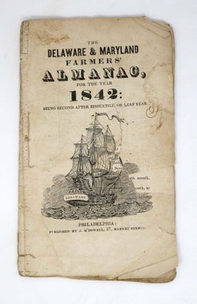Item #44759 The DELAWARE & MARYLAND FARMERS' ALMANAC for the Year 1842: Being Second After...