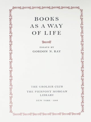BOOKS AS A WAY OF LIFE.