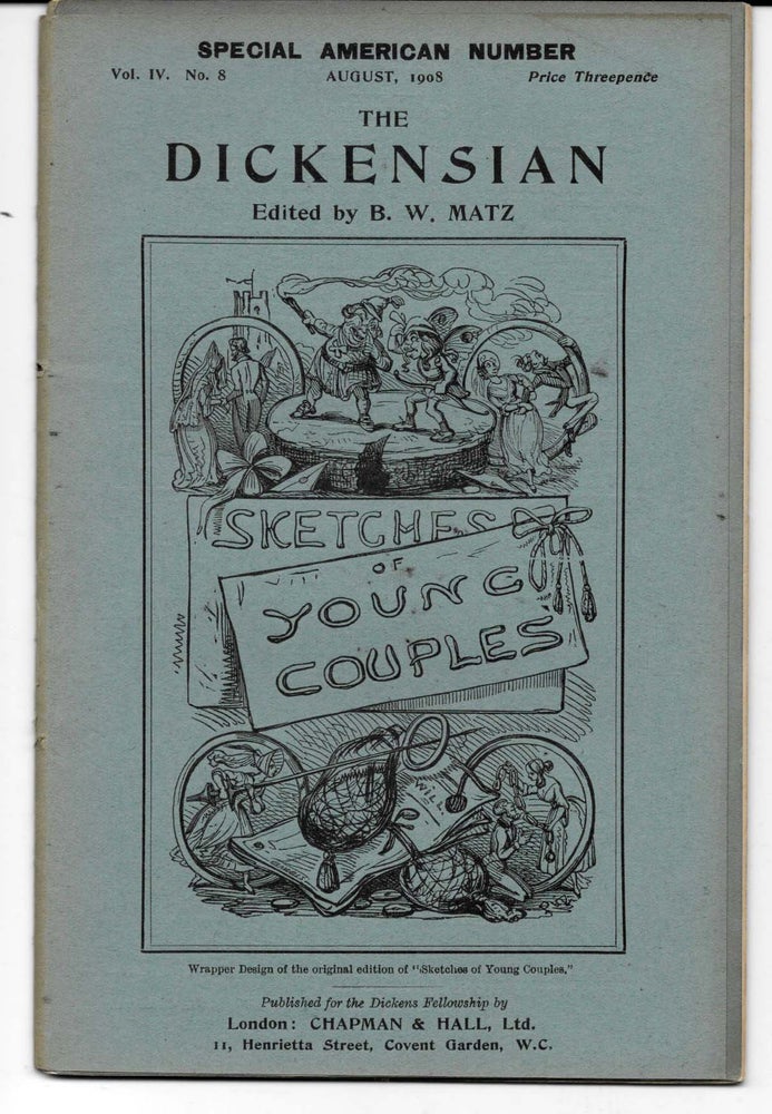 Item #44971.7 THE DICKENSIAN. Vol. IV. No. 8.; August 1908. Special American Number. B. W. - Matz.