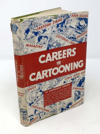 Item #44986 CAREERS In CARTOONING. Lawrence Lariar