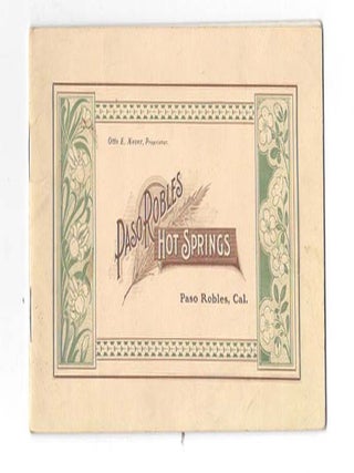 Item #45106 PASO ROBLES HOT SPRINGS.; Most Noted Mineral Spring Resort and Sanitarium in America....
