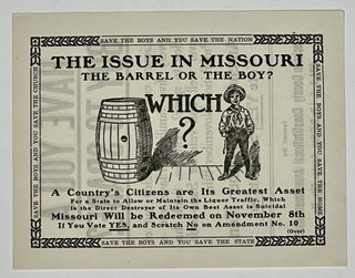 Item #45172 The ISSUE In MISSOURI The BARREL Or The BOY?; Have You a Boy to Spare? Temperance /...