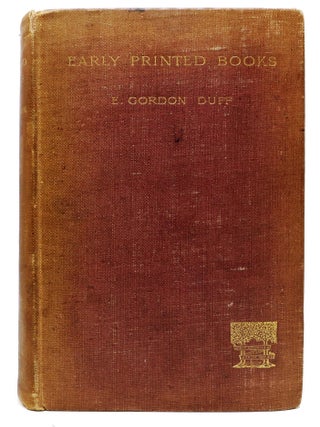 Item #45193 EARLY PRINTED BOOKS. E. Gordon Duff