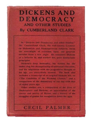 Item #45218.1 DICKENS And DEMOCRACY And Other Studies. Charles. 1812 - 1870 Dickens, Cumberland...