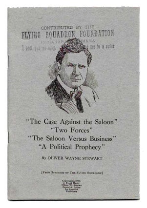 Item #45232 "The CASE AGAINST The SALOON" "TWO FORCES" "The SALOON VERSUS BUSINESS" "A POLITICAL...