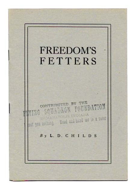 Item #45234 FREEDOM'S FETTERS.; From Speeches of The Flying Squadron. Temperance, L. D. - Childs.