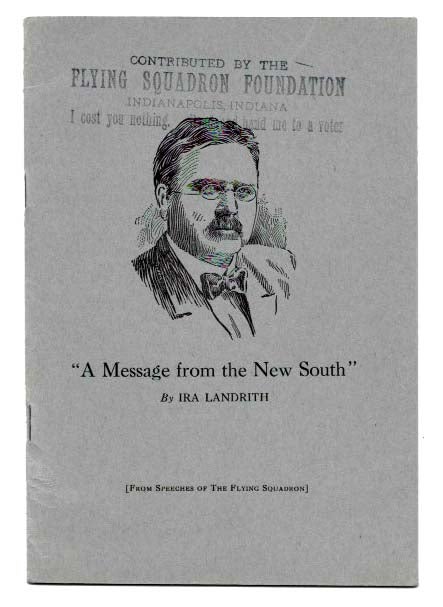 Item #45236 A MESSAGE From The NEW SOUTH.; From Speeches of The Flying Squadron. Temperance, Ira - Landrith, 1865 - 1941.