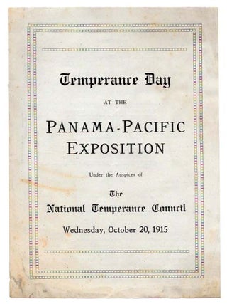 Item #45242 TEMPERANCE DAY At The PANAMA-PACIFIC EXPOSITION.; Under the Auspices of The National...