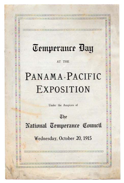 Item #45242 TEMPERANCE DAY At The PANAMA-PACIFIC EXPOSITION.; Under the Auspices of The National Temperance Council Wednesday, October 20 1915. Temperance.