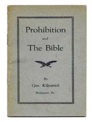 Item #45246 PROHIBITION And The BIBLE. Temperance, Geo - Kilpatrick