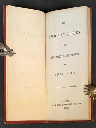 The TWO DAUGHTERS From the Martin Chuzzlewit of Charles Dickens.