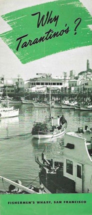 Item #45495 WHY TARANTINO'S?; Fisherman's Wharf, San Francisco. Restaurant Menu/Brochure - San...